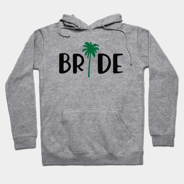 Bride - Bridal Party ( Palm Tree Theme ) Hoodie by KC Happy Shop